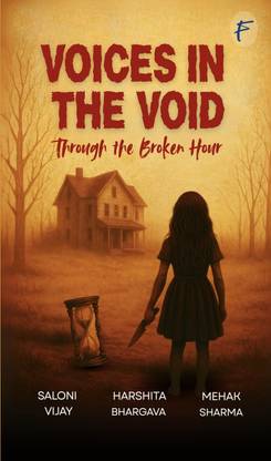 Voices in the Void : through the broken hour