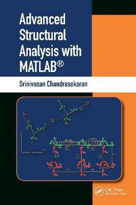 Advanced Structural Analysis with MATLAB (R)