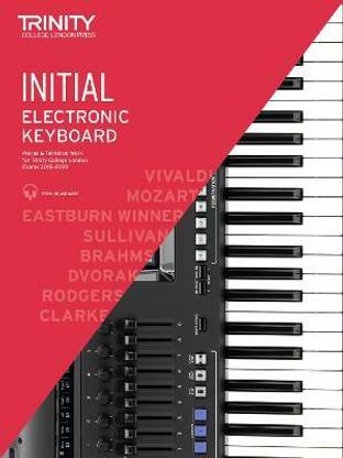 Trinity College London Electronic Keyboard Exam Pieces & Technical Work From 2019: Initial Grade