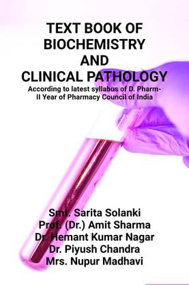 TEXT BOOK OF BIOCHEMISTRY AND CLINICAL PATHOLOGY
