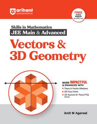 Arihant Skills in Mathematics for JEE Main & Advanced- Vectors & 3D Geometry | Fully revised with Theory and Practice Milestones, JEE Focus Points, JEE Scanner for Theory-PYQs Syncing