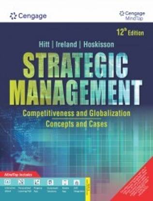 Strategic Management Competitiveness and Globalization Concepts and Cases 12/e
