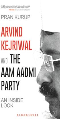 Arvind Kejriwal & the Aam Aadmi Party