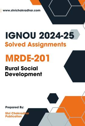 IGNOU MRDE 201 Solved Assignment 2025 (PGDRD) Rural Social Development  - Get the PDF of this book at Rs. 19, WhatsApp us at +919354637830, or visit our website shrichakradhar.com.