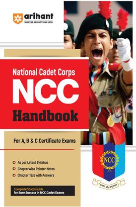 Arihant NCC (National Cadet Corps) Handbooks For A, B & C Certificate Exams | Latest Syllabus | Cahpterwise Pointers Note English