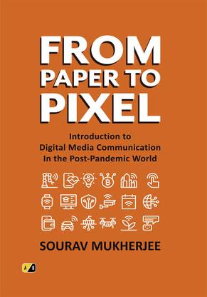 From Paper To Pixel Interoduction To Digital Media Communication In the Post- Pandemic World