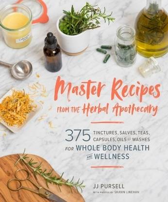 Master Recipes from the Herbal Apothecary