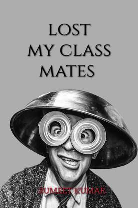 lost my classmates