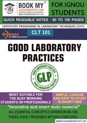 IGNOU CLT 101 Good Laboratory Practices Quick Readable Notes | Important Topic-wise Conceptual Notes | Certificate Programme in Laboratory Techniques (CPLT)