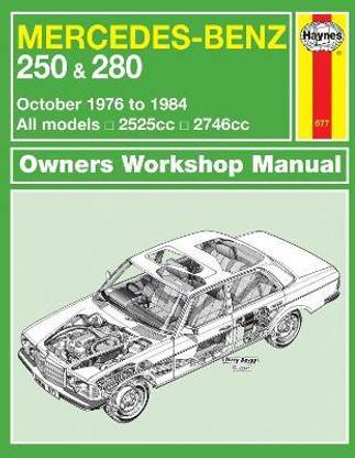 Mercedes-Benz 250 & 280 123 Series Petrol (Oct 76 - 84) Haynes Repair Manual