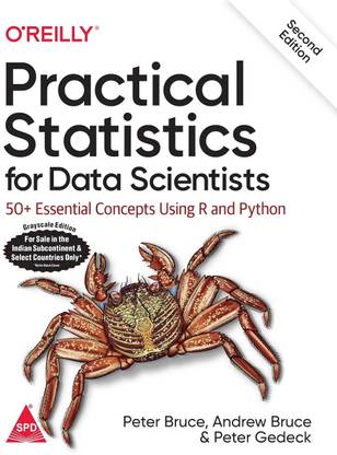 Practical Statistics for Data Scientists: 50+ Essential Concepts Using R and Python, 2nd Edition (Greyscale Indian Edition) (Paperback, Peter Bruce, Andrew Bruce, Peter Gedeck)