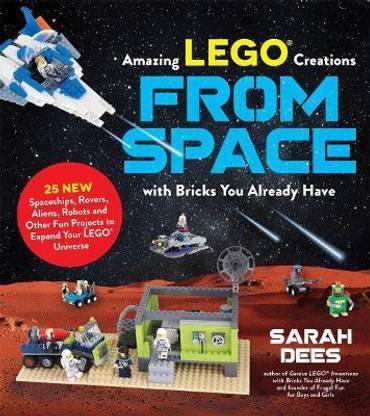 Incredible LEGO (R) Creations from Space with Bricks You Already Have