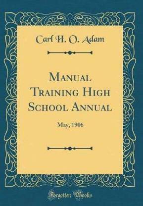 Manual Training High School Annual: May, 1906 (Classic Reprint)