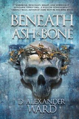Beneath Ash and Bone