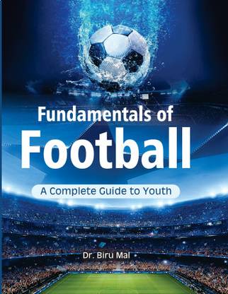 Fundamentals of Football (A Complete Guide to Youth)