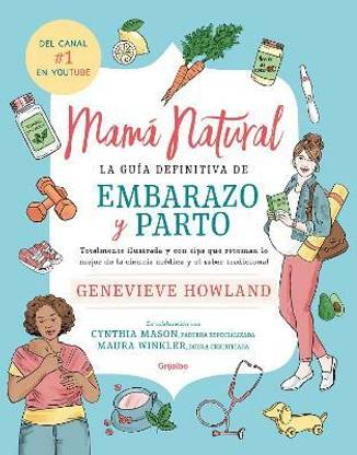 Mama natural / The Mama Natural Week-by-Week Guide to Pregnancy and Childbirth