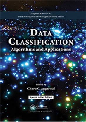 Data Classification: Algorithms and Applications