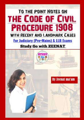 To the Point Notes on - The Code of Civil Procedure 1908 with Recent and Landmark Cases