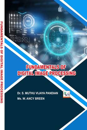 FUNDAMENTALS OF DIGITAL IMAGE PROCESSING with 1 Disc