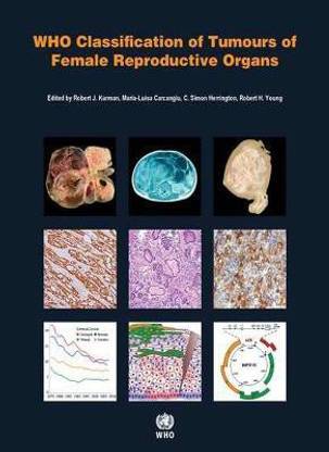 WHO Classification of Tumours of Female Reproductive Organs