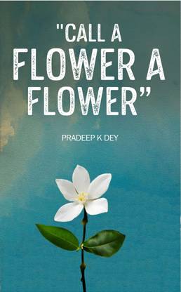 Call a Flower a Flower