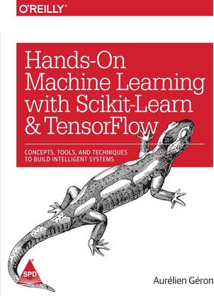 Hands-On Machine Learning with Scikit-Learn and Tensor Flow: Concepts, Tools, and Techniques to Build Intelligent Systems