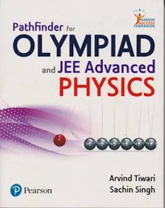 Pathfinder for Olympiad and JEE (Advanced) Physics, 1e