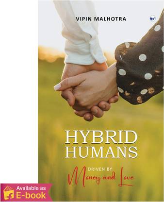 Hybrid Humans: Driven by Money and Love