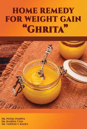 HOME REMEDY FOR WEIGHT GAIN “Ghrita”