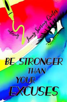 BE STRONGER THAN YOUR EXCUSES