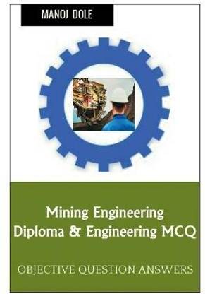 Mining Engineering Diploma & Engineering MCQ