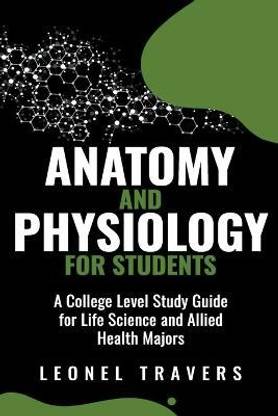Anatomy and Physiology For Students