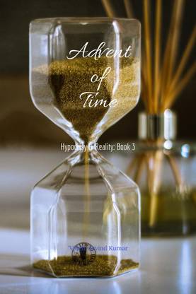 Advent of Time  - Hypocrisy & Reality: Book 3