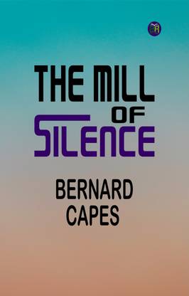 The Mill of Silence