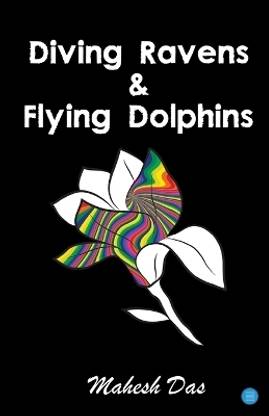 Diving Ravens & Flying Dolphins