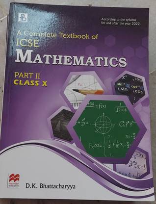 A complete textbook of ICSE MATHEMATICS class 10 part 2