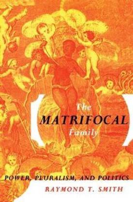 The Matrifocal Family