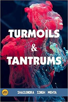 Turmoils and Tantrums