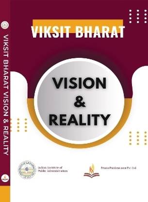 Viksit Bharat: Vision And Reality