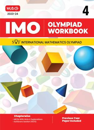 MTG International Mathematics Olympiad (IMO) Workbook for Class 4 - MCQs, Previous Years Solved Paper and Achievers Section - SOF Olympiad Preparation Books For 2023-2024 Exam