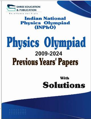 Indian National Physics Olympiad Topic Wise Previous Year Papers with Solutions | Up to Date | Objective Book Guide