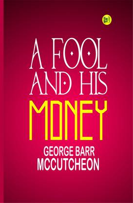 A Fool and His Money