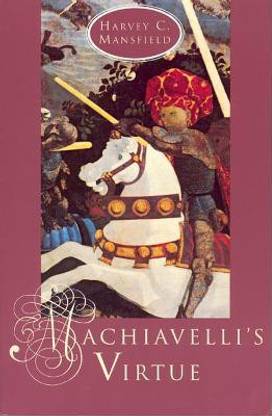 Machiavelli's Virtue Reprint Edition
