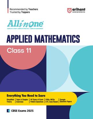 (Old Editon) Arihant All In One Applied Mathematics Class 11 For CBSE Exams 2025 | Simplified NCERT Theory | NCERT & Other Question | Including MCQs Based | Board Question | Sample Question Paper