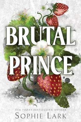 Brutal Prince (Brutal Birthright Book #1)  - Brutal Prince (Paperback, Sophie Lark)