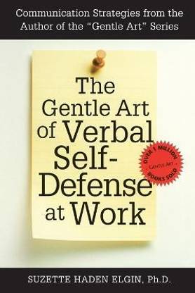 The Gentle Art of Verbal Self Defense at Work