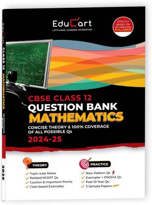 Educart CBSE Question Bank Class 12 Mathematics 2024-25 (As per latest CBSE Syllabus 23 Mar 2024)