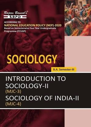 NEP Sociology B.A. 3rd Semester  - Introduction to Sociology 2 MJC 3, Sociology of India 2 MJC Syllabus based on Semesterwise FYUGP 1 Edition