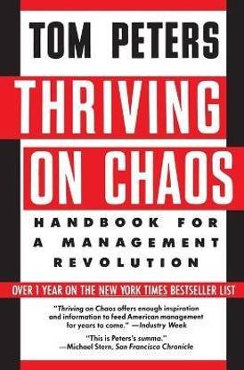 Thriving on Chaos  - Handbook for a Management Revolution
