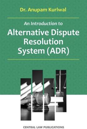 An Introduction to Alternative Dispute Resolution System (ADR)